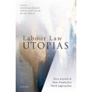 Labour Law Utopias: Post-Growth & Post-Productive Work Approaches