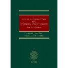 Credit Risk Mitigation and Synthetic Securitization: Law and Regulation