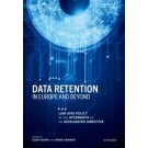 Data Retention in Europe and Beyond: Law and Policy in the Aftermath of an Invalidated Directive