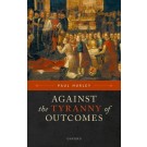 Against the Tyranny of Outcomes