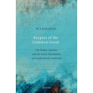 Keepers of the Common Good: The People, Opinion, and the Social Foundations of Constitutional Authority