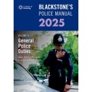 Blackstone's Police Manual 2025 Volume 3: General Police Duties