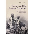 Empire and the Peasant ProprietorL Inter-Colony Land Reform in the Victorian Era