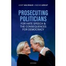 Prosecuting Politicians for Hate Speech and the Consequences for Democracy