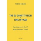 The EU Constitution in Time of War: Legal Responses to Russia's Aggression Against Ukraine