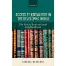 Access to Knowledge in the Developing World: The Role of International Copyright Law