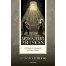 Aristotle's Prison: A Search for Humanity in Tragic Places