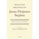 Selected Writings of James Fitzjames Stephen: Liberty, Equality, Fraternity
