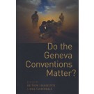 Do the Geneva Conventions Matter?