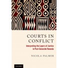 Courts in Conflict: Interpreting the Layers of Justice in Post-Genocide Rwanda