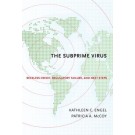 The Suprime Virus: Reckless Credit, Regulatory Failure, and Next Steps