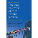 Law and Practice of the United Nations: Documents and Commentary, 2nd Edition