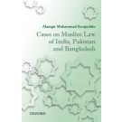 Cases on Muslim Law of India, Pakistan, and Bangladesh