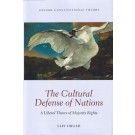 The Cultural Defense of Nations: A Liberal Theory of Majority Rights