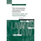 The Criminalization of European Cartel Enforcement