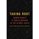 Taking Root: Human Rights and Public Opinion in the Global South