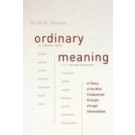 Ordinary Meaning: A Theory of the Most Fundamental Principle of Legal Interpretation