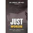 Just Words: Law, Language and Power 3rd Edition