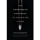 The Corporate Contract in Changing Times: Is the Law Keeping Up?