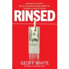 Rinsed: From Cartels to Crypto - How the Tech Industry Washes Money for the World's Deadliest Crooks