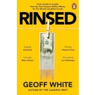 Rinsed: From Cartels to Crypto - How the Tech Industry Washes Money for the World's Deadliest Crooks