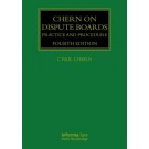 Chern on Dispute Boards: Practice and Procedure 4th Edition
