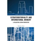 Extraterritoriality and International Bribery: A Collective Action Perspective