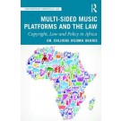 Multi-sided Music Platforms and the Law: Copyright, Law and Policy in Africa