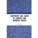 Corporate Law, Codes of Conduct and Workers' Rights