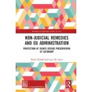 Non-Judicial Remedies and EU Administration: Protection of Rights versus Preservation of Autonomy