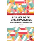 Regulation and the Global Financial Crisis: Impact, Regulatory Responses, and Beyond