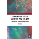 Corruption, Social Sciences and the Law: Exploration across the disciplines