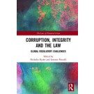 Corruption, Integrity and the Law: Global Regulatory Challenges
