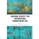 Ensuring Respect for International Humanitarian Law