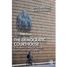 The Democratic Courthouse: A Modern History of Design, Due Process and Dignity
