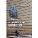 The Democratic Courthouse: A Modern History of Design, Due Process and Dignity