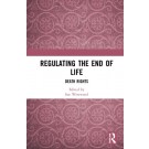 Regulating the End of Life: Death Rights