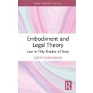 Embodiment and Legal Theory: Law in 'Fifty Shades of Grey'
