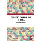 Domestic Violence Law in India: Myth and Misogyny