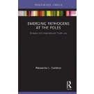 Emerging Pathogens at the Poles: Disease and International Trade Law