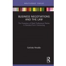 Business Negotiations and the Law: The Protection of Weak Professional Parties in Standard Form Contracting