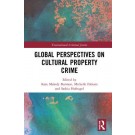 Global Perspectives on Cultural Property Crime