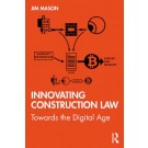 Innovating Construction Law: Towards the Digital Age