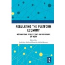 Regulating the Platform Economy: International Perspectives On New Forms Of Work