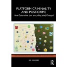 Platform Criminality and Post-Crime: How Cybercrime (and everything else) Changed