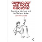 Criminology and Moral Philosophy: Empirical Methods and the Study of Values
