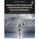 Impacts of Sex Crime Laws on the Female Partners of Convicted Offenders: Never Free of Collateral Consequences
