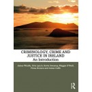 Criminology, Crime and Justice in Ireland: An Introduction
