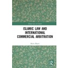 Islamic Law and International Commercial Arbitration