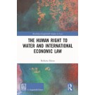 The Human Right to Water and International Economic Law
